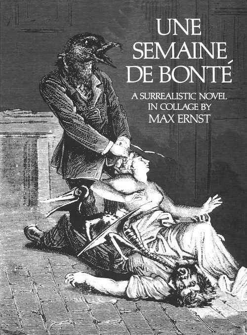 Une Semaine de Bont (A Week of Kindness), 1934, Max Ernst''...steel engravings cut and reassembled...late Victorian bourgeois interiors, the world Ernst grew up in, subverted, the irrational attacking the domain of ordered structures.''- The Shock Of The New, Robert Hughes