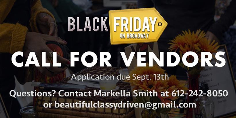 Applications for Black Friday on Broadway, 2-day shopping experience featuring the latest local fashion, art, beauty products and items for men and children. open til September 13th! 
forms.gle/HHqfsUQWxPje8Z…

#northmpls #shoplocal