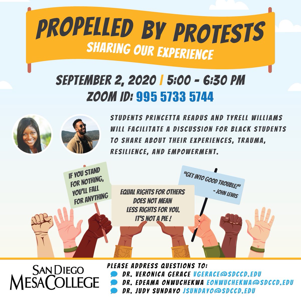 sdmesacollege's tweet image. Join us tmrw, September 2, 2020, for the first session of &quot;Propelled By Protests&quot;. The objective of the Propelled by Protests Series is to inform, empower, and enable our students to better advocate for themselves. These will be student-led discussions and information sessions.