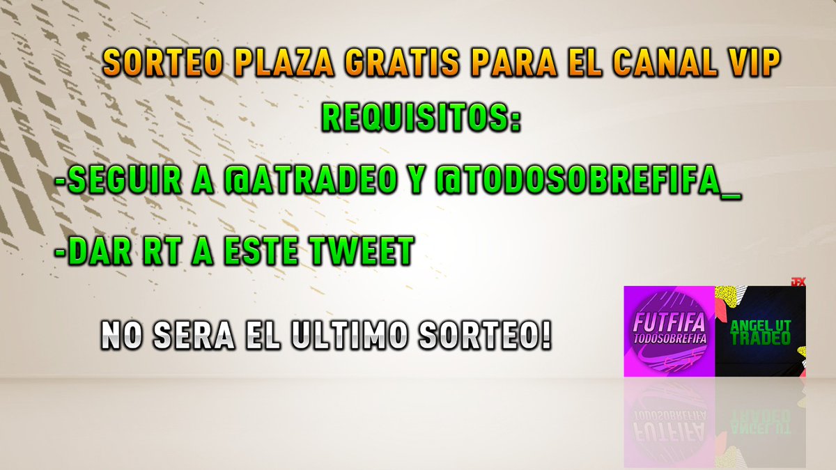 💰 SORTEO 💰

➡️ Plaza gratis para el canal VIP

⬇️ SEGUIR A:

<a href="/ATradeo/">AngelUTradeo</a>
<a href="/TodoSobreFIFA_/">LoguitoMorado💜</a> 

🔄 DAR RT AL TWEET

(Si has pagado y te toca se te añadirá a lo que hayas pagado).