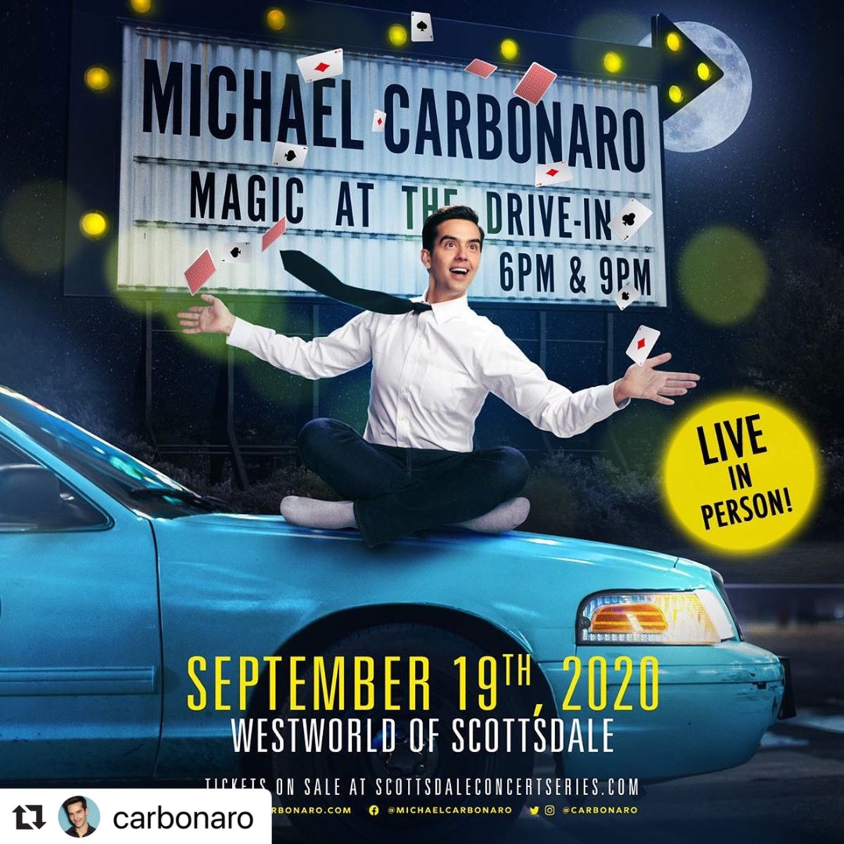 R Entertainment Co (@rentertainmentc) on Twitter photo Repost from <a href="/carbonaro/">Michael Carbonaro</a>
“YES! Performing LIVE on stage for the first time in six months! TWO SHOWS ONLY at WestWorld of Scottsdale. This ain’t no virtual show, my friends! This is a socially-distanced, in person, family night at the DRIVE-IN! Tickets on sale NOW!” Repost from <a href="/carbonaro/">Michael Carbonaro</a>
“YES! Performing LIVE on stage for the first time in six months! TWO SHOWS ONLY at WestWorld of Scottsdale. This ain’t no virtual show, my friends! This is a socially-distanced, in person, family night at the DRIVE-IN! Tickets on sale NOW!”