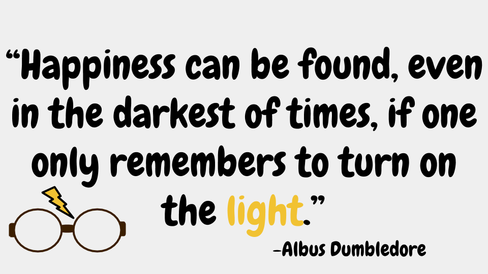 Tommyspall's tweet photo. I think we all need this reminder today: 

"Happiness can be found, even in the darkest of times, if one only remembers to turn on the light." 
-Albus Dumbledore

Happy September 1st Everyone!  Safe travels to all the kiddos heading off to #Hogwarts!
#HarryPotter #September1st https://t.co/mN7xyt1XWA