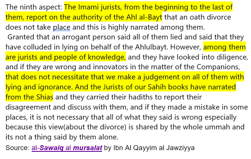 Ibn Al Qayyim followed his teacher and said that the Shia scholars from their beginning to their end narrate from the Ahlulbayt on an issue of divorce & we cannot believe that all their narrations are a lie since there are scholars and people of knowledge from among them.