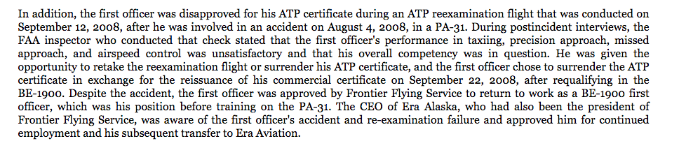 The SIC failed an ATP reexam flight with the FAA. (The FAA inspector found multiple issues with the SIC during the PA31 accident prompting the reexam.) He surrendered his ATP certificate but was still later transferred to fly SIC with Era in the larger aircraft. /15