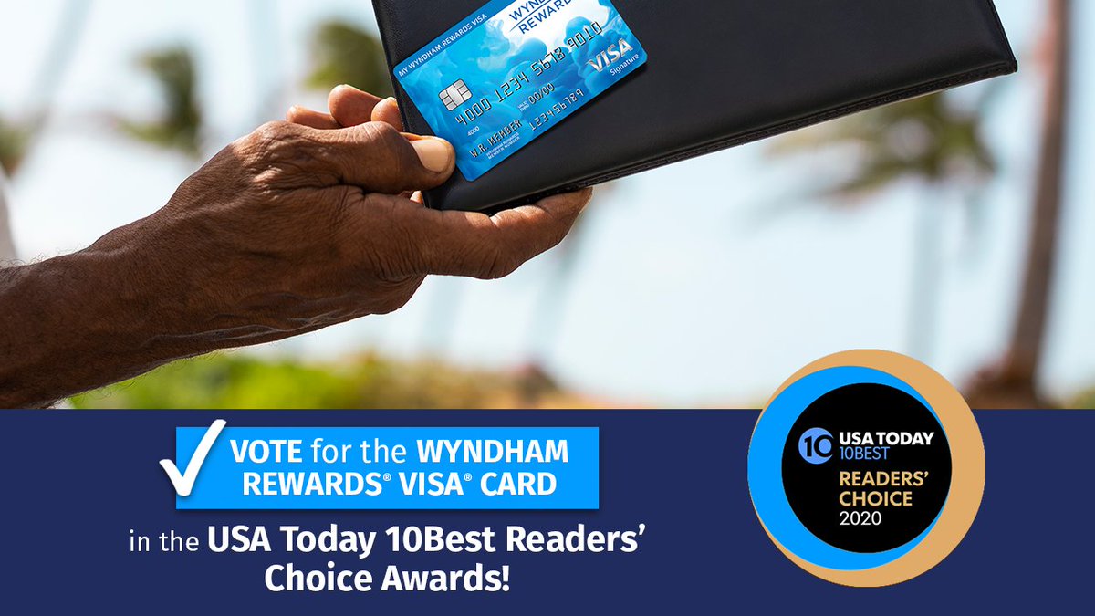 The Wyndham Rewards® Visa® Card is nominated for Best Travel &amp; Hotel Co-Branded Credit Card in the @usatoday 10Best Readers’ Choice Awards. Cast your vote daily through 9/28 at 11:59 a.m. ET! bit.ly/VoteWR10BestCr…