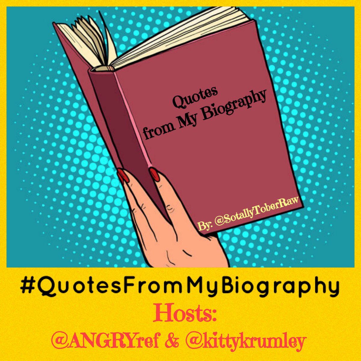 SotallyToberRaw's tweet image. LET'S F***ING SET SAIL!!!

The #Flagship of @HashtagRoundup returns with @kittykrumley and @ANGRYref powered by @TheHashtagGame
&amp;amp; Hashtaggers like you 
 
Tonight's game is:
#QuotesFromMyBiography

And it starts right NOW!!!
