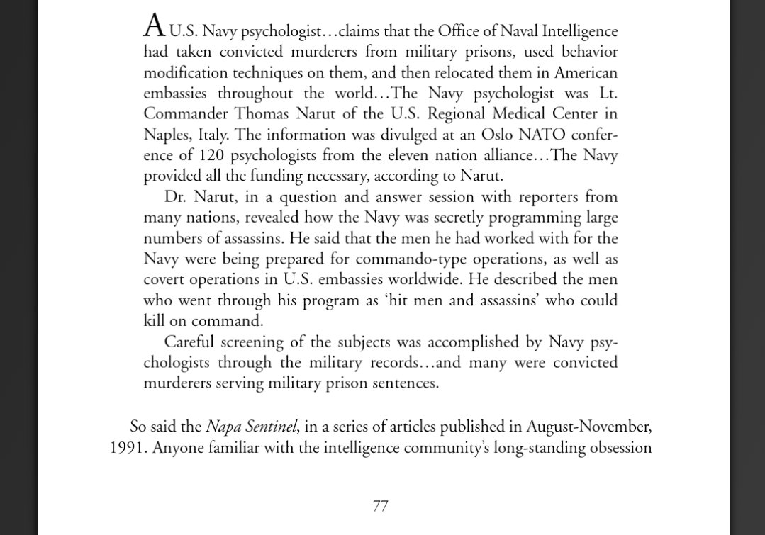 "A US Navy psychologist claims that the Office of Naval Intelligence had taken convicted murderers from military prisons, used behavior modification techniques on them, and then relocated them in American embassies throughout the world."