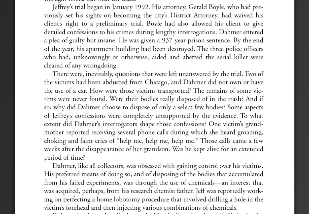 Dahmer was on parole for much of his killing spree, officers ignored pleas to investigate, a few cops claimed they'd visited his apartment and found nothing amiss. 19-20