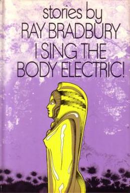 Bradbury was mainly known for his novel Fahrenheit 451 (1953) and his science fiction and horror story collections The Martian Chronicles (1950), The Illustrated Man (1951), and I Sing the Body Electric! (1969).