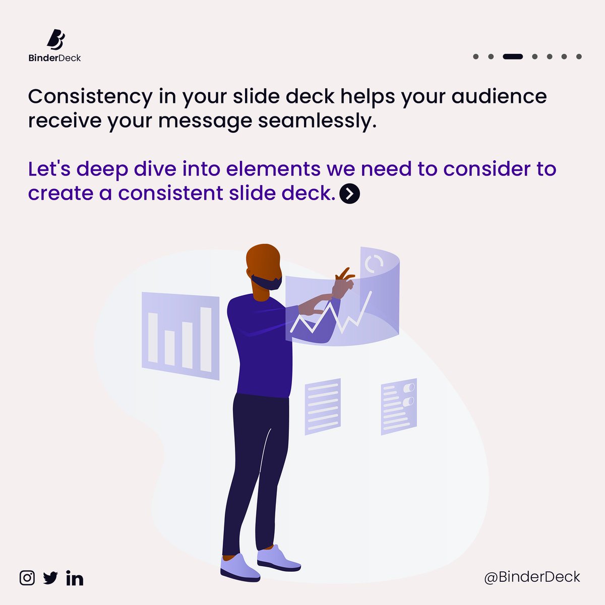As a Slide deck creator, you should aim for consistency of certain elements because your deck, as a whole, should have a feel of unity and cohesiveness.  #Presentations  #PresentationDesign  #slideshow  #slidedeck  #ContentCreator  #contentdesign  #business