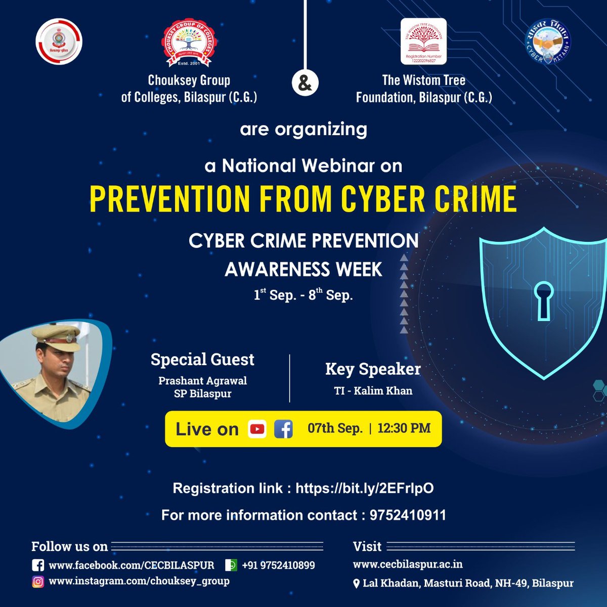 Chouksey Group of Colleges* , Bilaspur in  association with *Wisdom Tree Foundation* and *Bilaspur Police* . 
🔸Registration link
bit.ly/2EFrlpO
 #CyberCrimeAwareness
#BilaspurPolice  #ChhattisgarhPolice #ChoukseyGroupofcolleges #BilaspurSmartCity #Bilaspur #Chhattisgarh