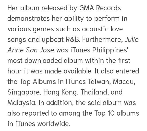 Bumenta sa neighboring countries natin ang eponymous debut solo album niya (read: number one peak position).REFERENCES:1)  https://en.m.wikipedia.org/wiki/Julie_Anne_San_Jose_discography2)  https://www.pep.ph/guide/music/10827/julie-anne-san-jose39s-debut-album-tops-weekly-sales-chart-of-astroplus-and-astrovision