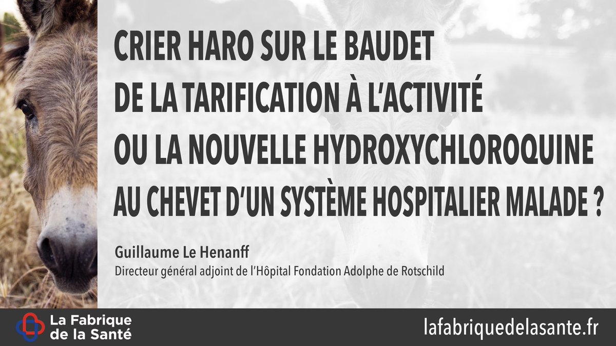 Nouvelle contribution <a href="/LaFabriqueSante/">La Fabrique de la Santé</a> “Crier haro sur le baudet de la tarification à l’activité ou la nouvelle hydroxychloroquine au chevet d’un système hospitalier malade ?“ par G. Le Henanff (DGA de <a href="/FondARothschild/">Hôpital Fondation Adolphe de Rothschild</a>).
🔗 lafabriquedelasante.fr/2020/09/02/cri…

@ChJacquinet <a href="/wargonm/">Mathias Wargon</a> <a href="/Wasmer11/">guillaume Wasmer</a>