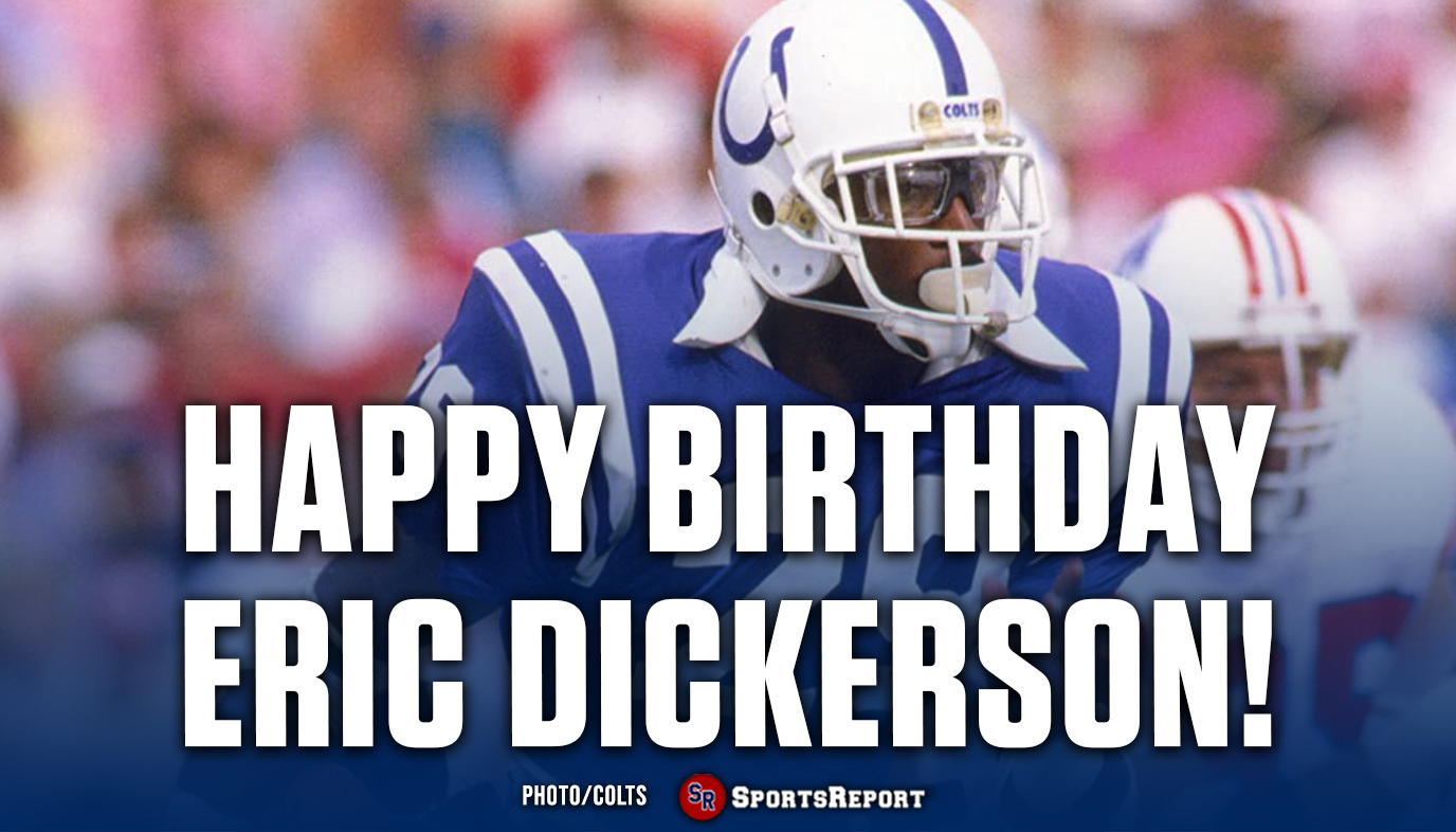  Fans, let\s wish legend Eric Dickerson a Happy Birthday! GO COLTS! 