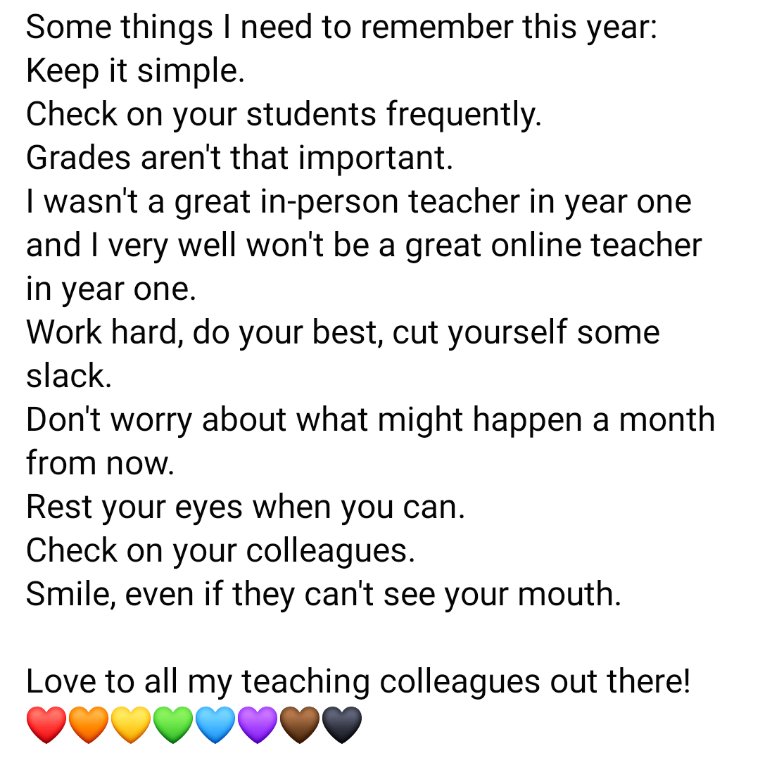 Advice I'm giving myself. Hope it helps you a little too. Be well. #TeacherFriends #teachers #education #distancelearning