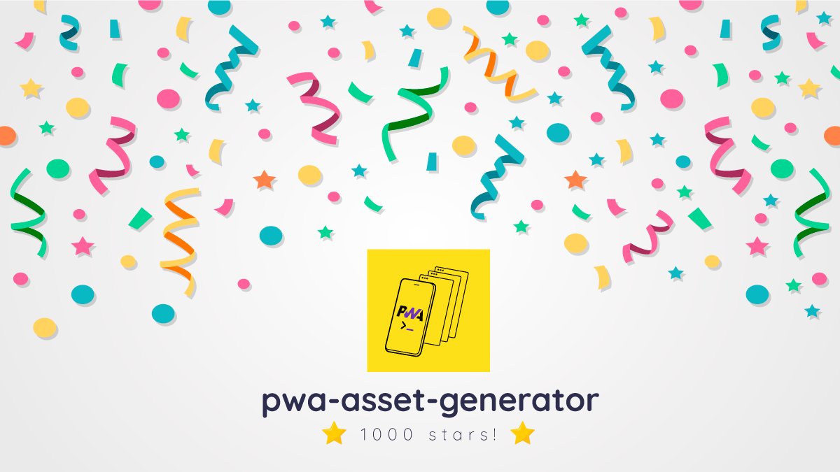 pwa-asset-generator reached a new milestone today, 1k stars on GitHub, yay! Thanks all for your feedback and contributions!  Please show what you've built with it on this thread  #pwa  #javascript  #CodeNewbie