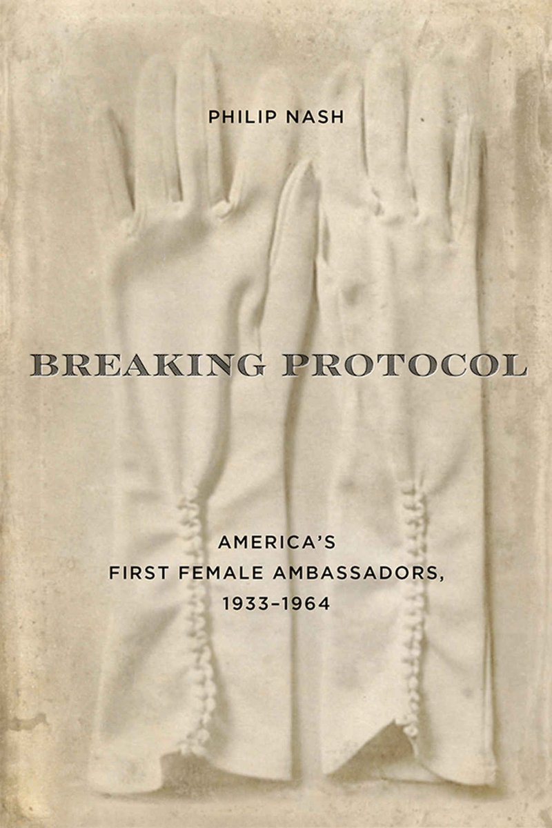 BREAKING PROTOCOL (<a href="/KentuckyPress/">University Press of Kentucky</a>) examines the history of the “Big Six" female ambassadors and how these trailblazers helped pave the way for more gender parity in US foreign relations ca. 1933-1964. Learn more as Philip Nash joins us on the podcast👂👇

newbooksnetwork.com/philip-nash-br…