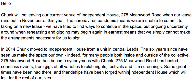 chunkleeds's tweet photo. We will be leaving our current home of Independent House, 275 Meanwood Road, when our lease runs out in November this year.

Thank you to everyone who's been a member, come to an event, played a show or helped out on the door bar/door/clean-up these past 6 years.

Love and noise. https://t.co/3bYINQuNKV