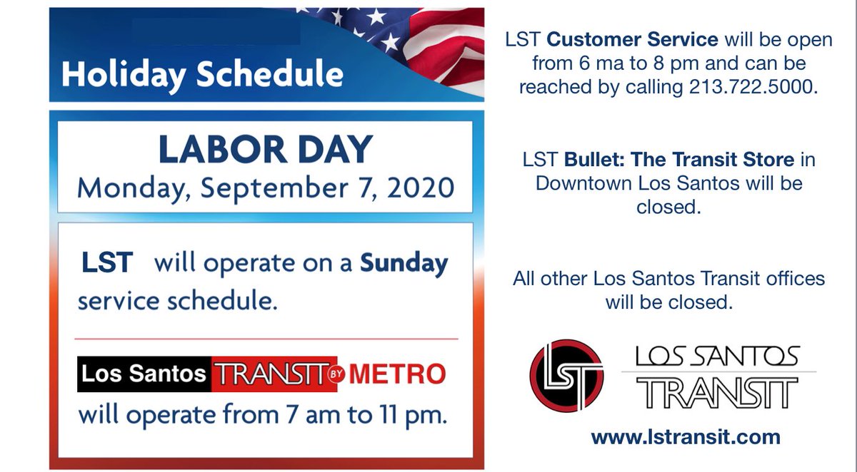 🔔💬SERVICE ALERT: Los Santos Transit #LASH bus system will operate on a Sunday service level on Monday, September 7, 2020, in observance of Labor Day. The <a href="/LST_METRO/">LST Metro Line</a> Line will operate from 7 AM - 11 PM.

#TaketheBullet🚍 #TaketheArrow🏹 #LaborDay