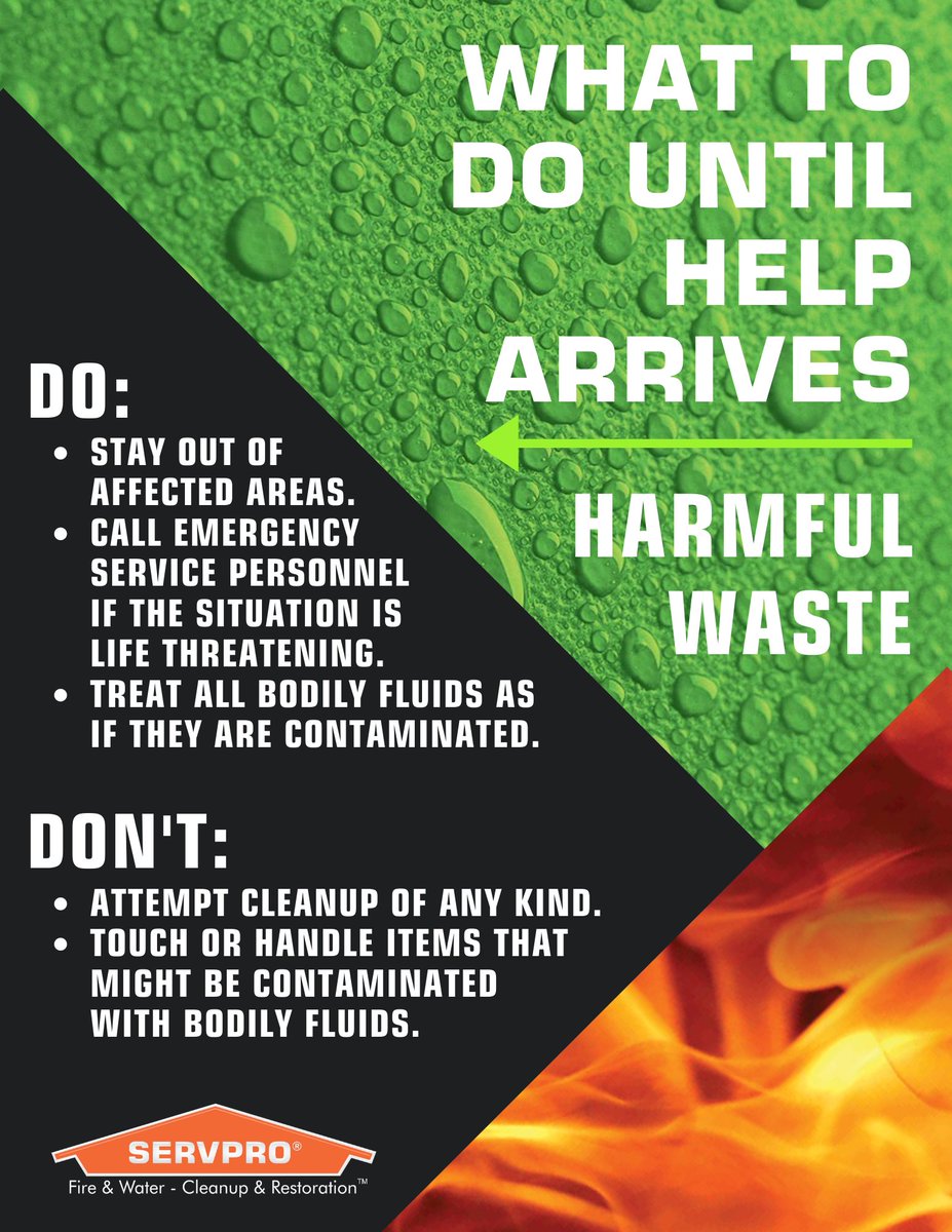 What to do until help arrives when you're dealing with harmful waste (sewage, Bloodborne Pathogens, etc.) #TeamBehindTheClean #SERVPRO #WasteCleanup #WaterCleanup