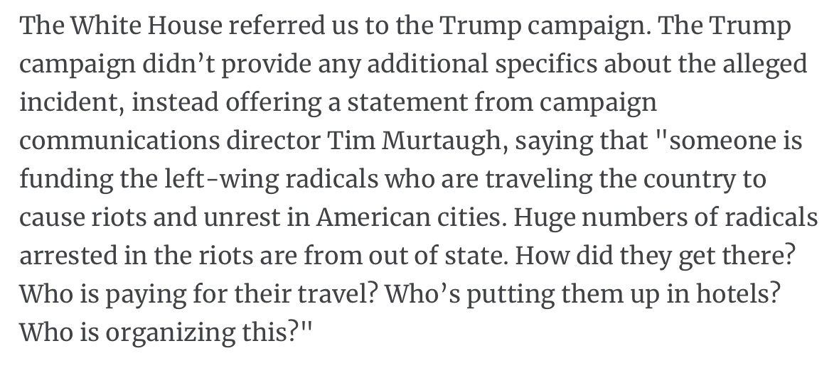 The White House referred us to the Trump campaign. The Trump campaign didn’t provide any additional specifics about the alleged incident, instead offering a statement from campaign communications director Tim Murtaugh.