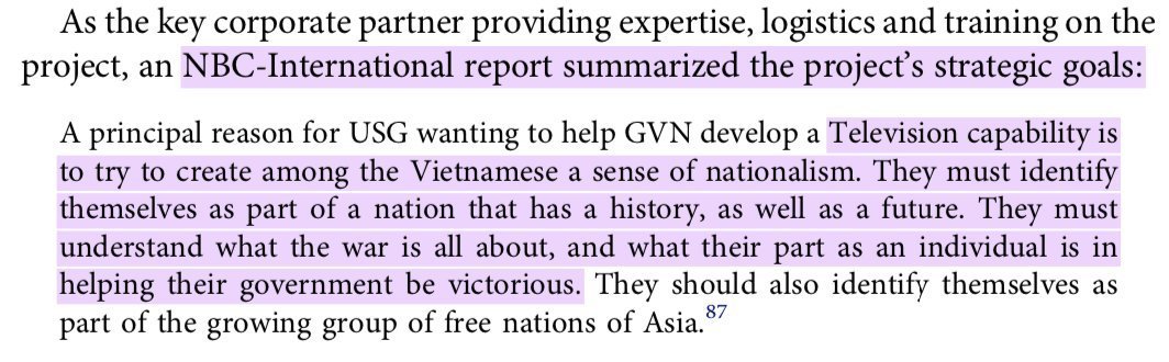 And TV was to be a weapon. Zorthian& #39;s TV project in Vietnam, with help from RCA/NBC, had doubled as a large-scale field test for the direct application of TV to counterinsurgency. 33/