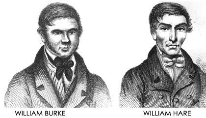 Robert Knox (anatomista) conseguía los cadáveres para sus investigaciones a partir de comprárselos a William Burke y William Hare, dueños de una casa de huéspedes en Escocia, que se dedicaban a asesinar a sus propios clientes y comerciar con los cuerpos.