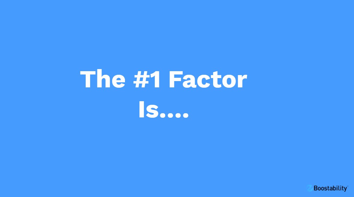 Boostability's tweet photo. The number one factor is..........................GOOD CONTENT!!! #BoostSearchSessions https://t.co/sq8xo8Hg0W
