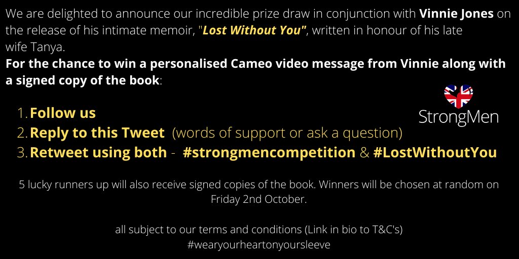 Prize draw with <a href="/VinnieJones65/">Vinnie Jones</a> on the release of his memoir, Lost Without You in honour of his late wife Tanya 
To win a personalised Cameo video message &amp; signed copy just... 

Follow us
Reply to this Tweet
Retweet using #strongmencompetition &amp; #LostWithoutYou

T&amp;C in bio link
