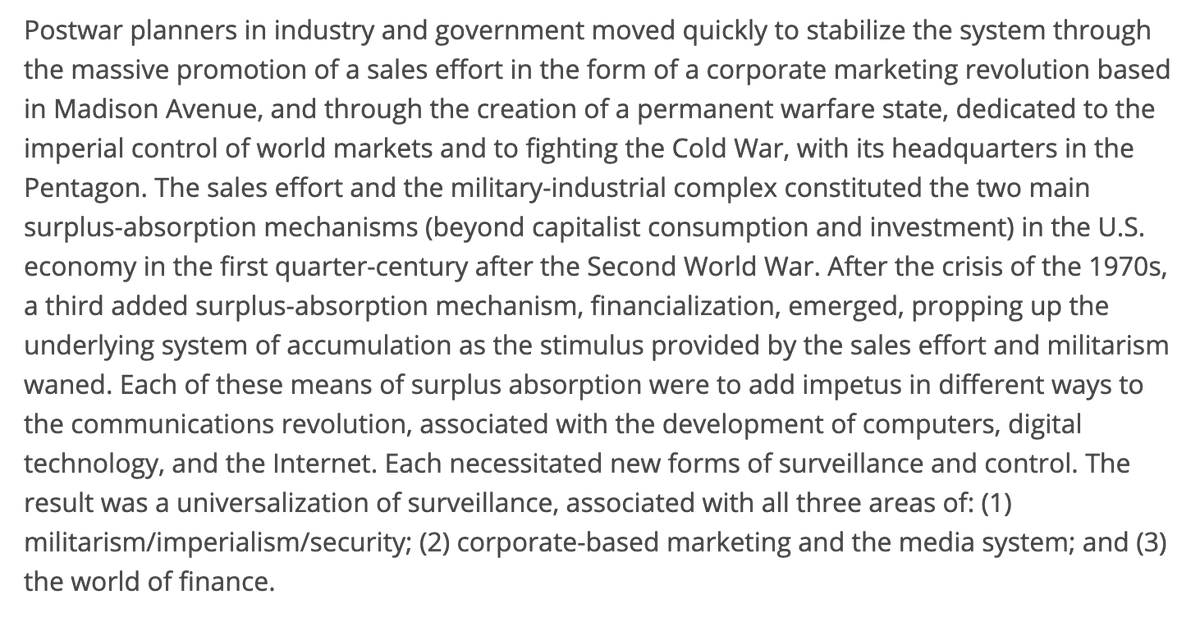 Postwar growth & power were preserved with an advertising revolution, a permanent warfare state, and then financialization once those two waned. All three needed forms of surveillance and control directed at consumers, dissidents, and financial assets. That's just capitalism.