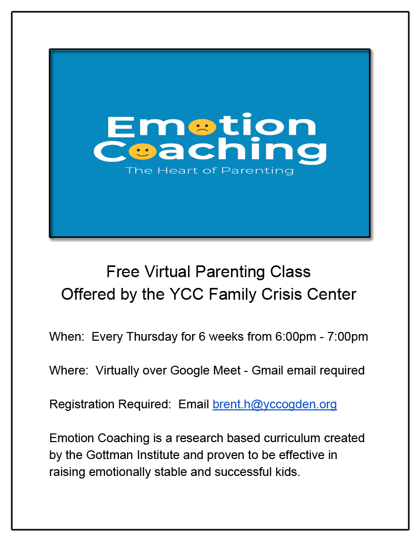 Emotion Coaching - The Heart of Parenting

Free Virtual Parenting Class offered by the YCC Family Crisis Center.

When: Every Thursday for 6 weeks from 6:00pm - 7:00pm
Where: Virtually over Google Meet - Gmail Email Required
Registration Required: Email brent.h@yccogden.org