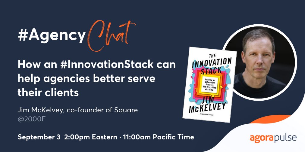 Agorapulse's tweet image. Excited to have Jim McKelvey, @2000F co-founder of @Square and author of the #InnovationStack joining us TOMORROW 11:00am Pacific • 2:00pm Eastern for #AgencyChat!