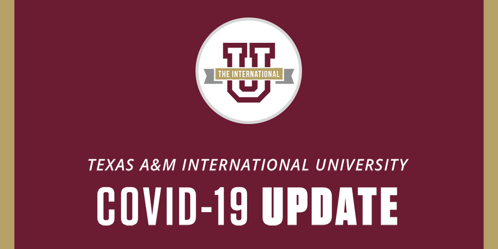 Texas A&amp;M International University will remain open and services will continue. | Read our University's statement at tamiu.edu/coronavirus