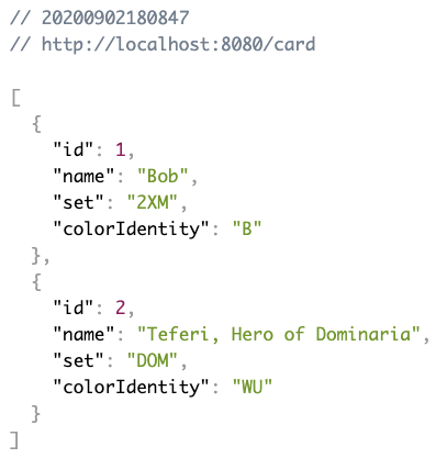 Created a REST API with <a href="/micronautfw/">The Micronaut Framework</a> with some simple #MagicTheGathering card properties. It's alive! Next is to make colorIdentity an EnumSet so we don't have improper colors...