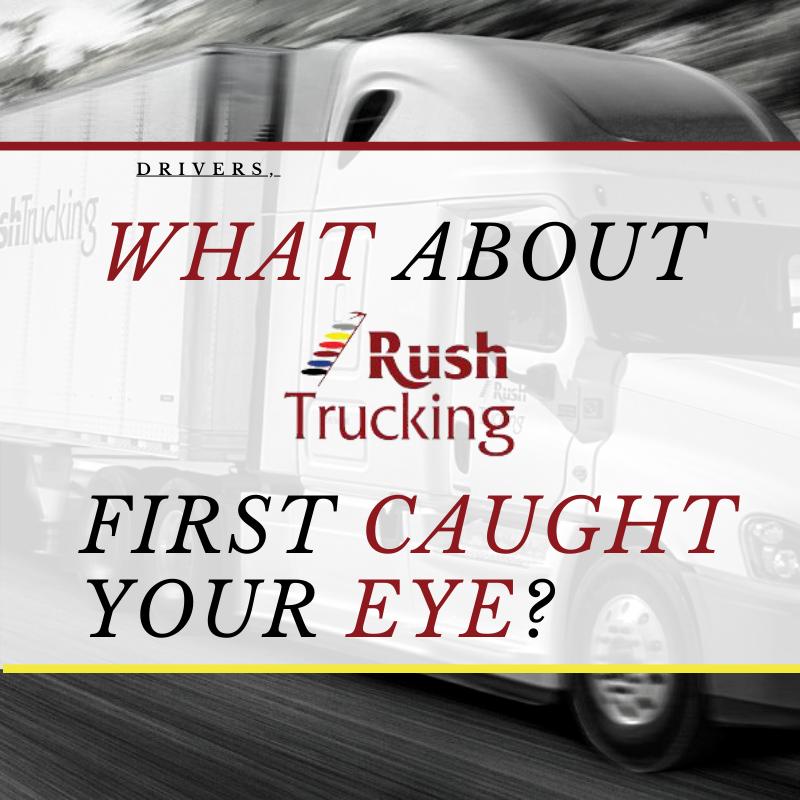 Drivers, what was the first thing you noticed about Rush that drew you to us? By the way, there hasn’t been a better time than NOW to Refresh your career, and your paycheck, at Rush Trucking! rushtrucking.com 888-595-7874