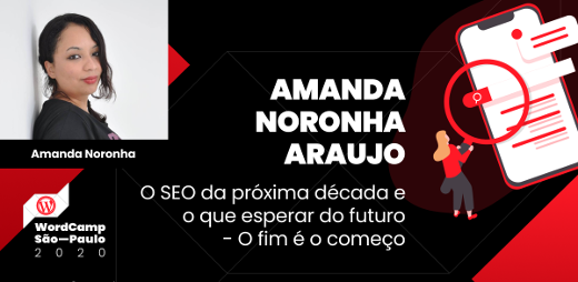 WPsampa's tweet photo. Amanda Noronha [@noronhamandy] ministra a palestra “O SEO da próxima década e o que esperar do futuro – O fim é o começo” no WordCamp São Paulo 2020. Tickets e mais infos em https://t.co/J9DdxLSBy1 #WCSP202 #Grátis 🌐🧐🛒 https://t.co/Yc1TVuDUFM