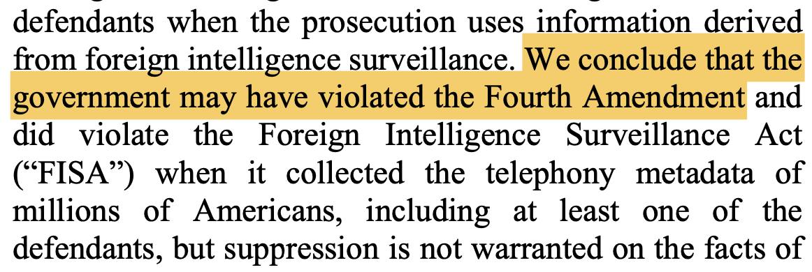 Third, the court said that the NSA's call-records program was probably unconstitutional. The court didn't resolve the question definitively, because it held that suppression of the evidence would not be warranted in any event.