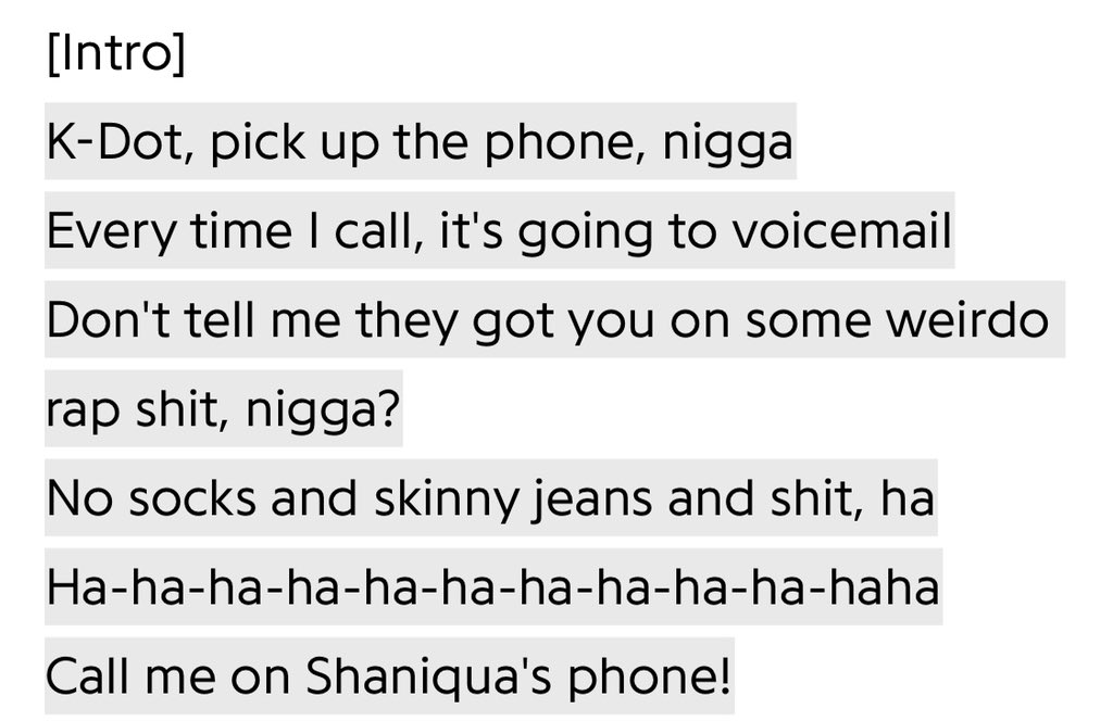 “Hood Politics” (TPAB) begins with a voicemail from a friend who questions Kendrick’s loyalty after finding success, claiming his calls keep going voicemail. (Kendrick finds God on the next song.) 3/8