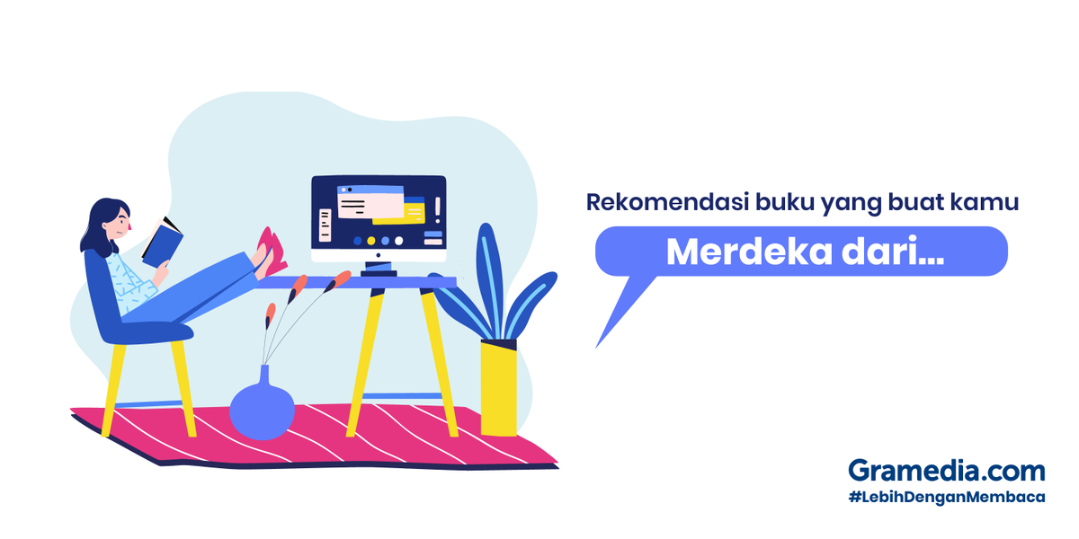 gramediadotcom's tweet image. Buku-buku di Gramedia.com yang bisa ngebantu kita #MerdekaDari: