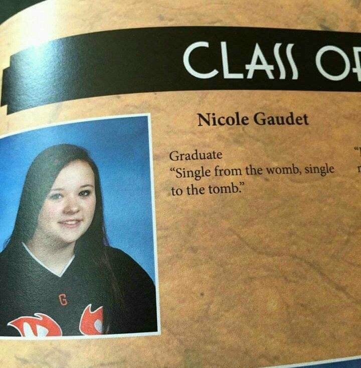 I promised to make a thread for the funniest yearbook quotes ever Here you go guys. EnjoyThread 