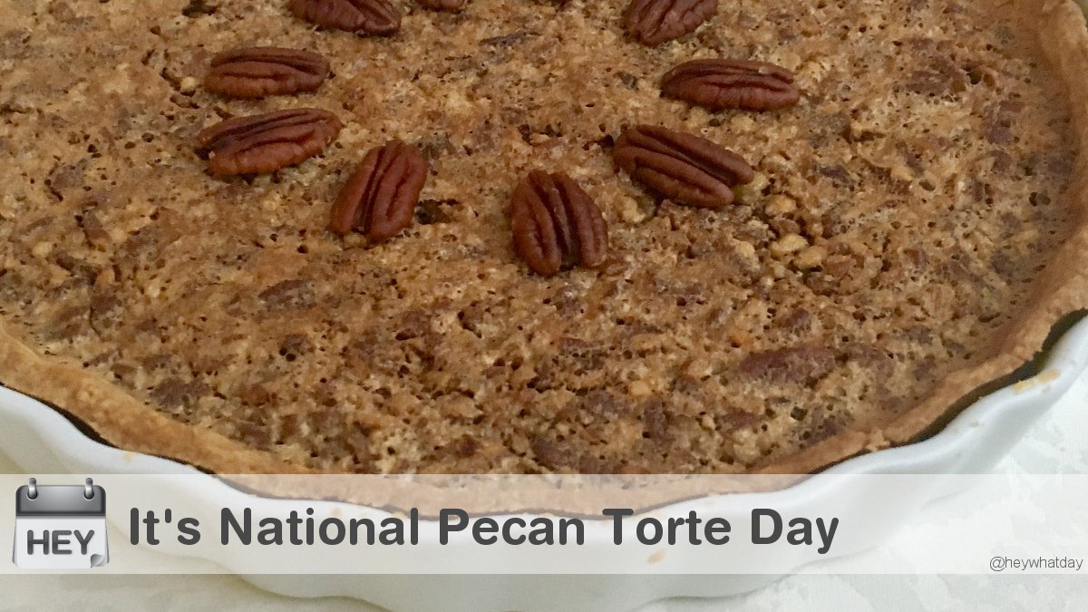 HeyWhatDay's tweet photo. It's National Pecan Torte Day! 
#NationalPecanTorteDay #PecanTorteDay https://t.co/6Lerpi6BG9
