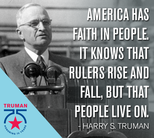 TrumanLibInst's tweet photo. "America has faith in people. It knows that rulers rise and fall, but that people live on."
- Harry S. Truman
#TRUleadership https://t.co/RVBs0jHkXL