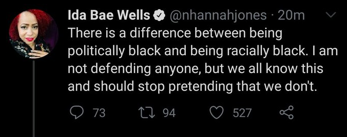 24/The second thing is to say what Nikole Hannah Jones said on twitter before she deleted her tweet in shame. Namely that there is a difference between being racially black (having black skin) and being politically black (adopting radical identity politics)