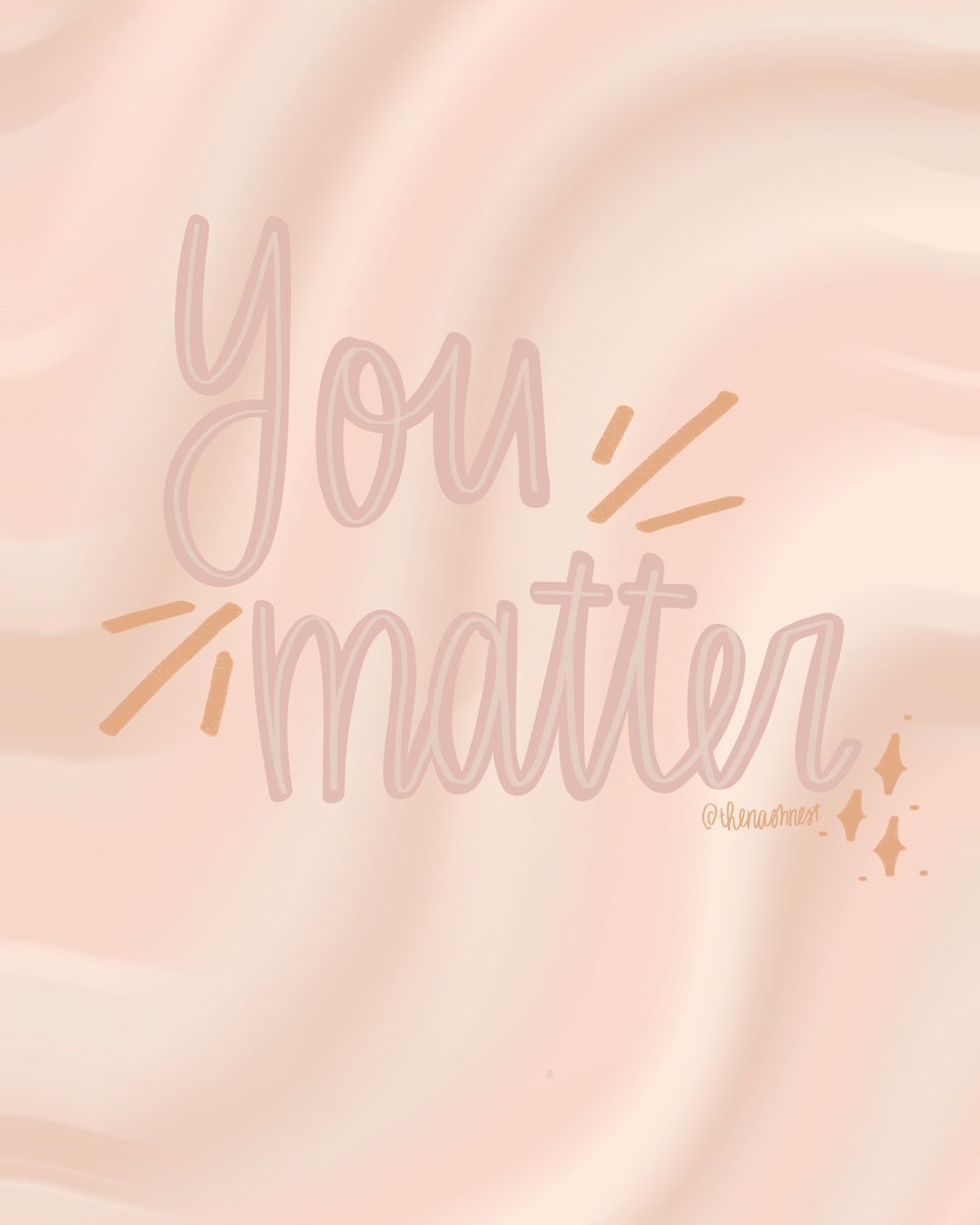 You matter 💗✨