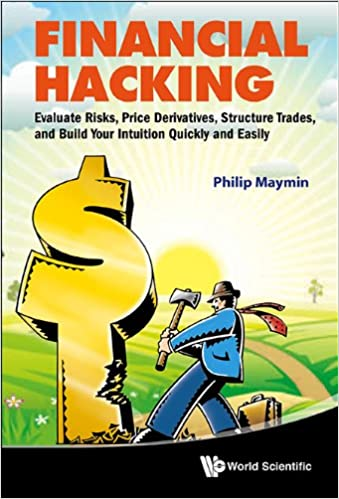 1/ Financial Hacking: Evaluate Risks, Price Derivatives, Structure Trades, And Build Your Intuition Quickly And Easily (Philip Maymin)Thread"To those new to the field, 'financial engineering' conveys a precision that is absent in the real world." https://www.amazon.com/Financial-Hacking-Derivatives-Structure-Intuition-ebook/dp/B009OY1MXC/