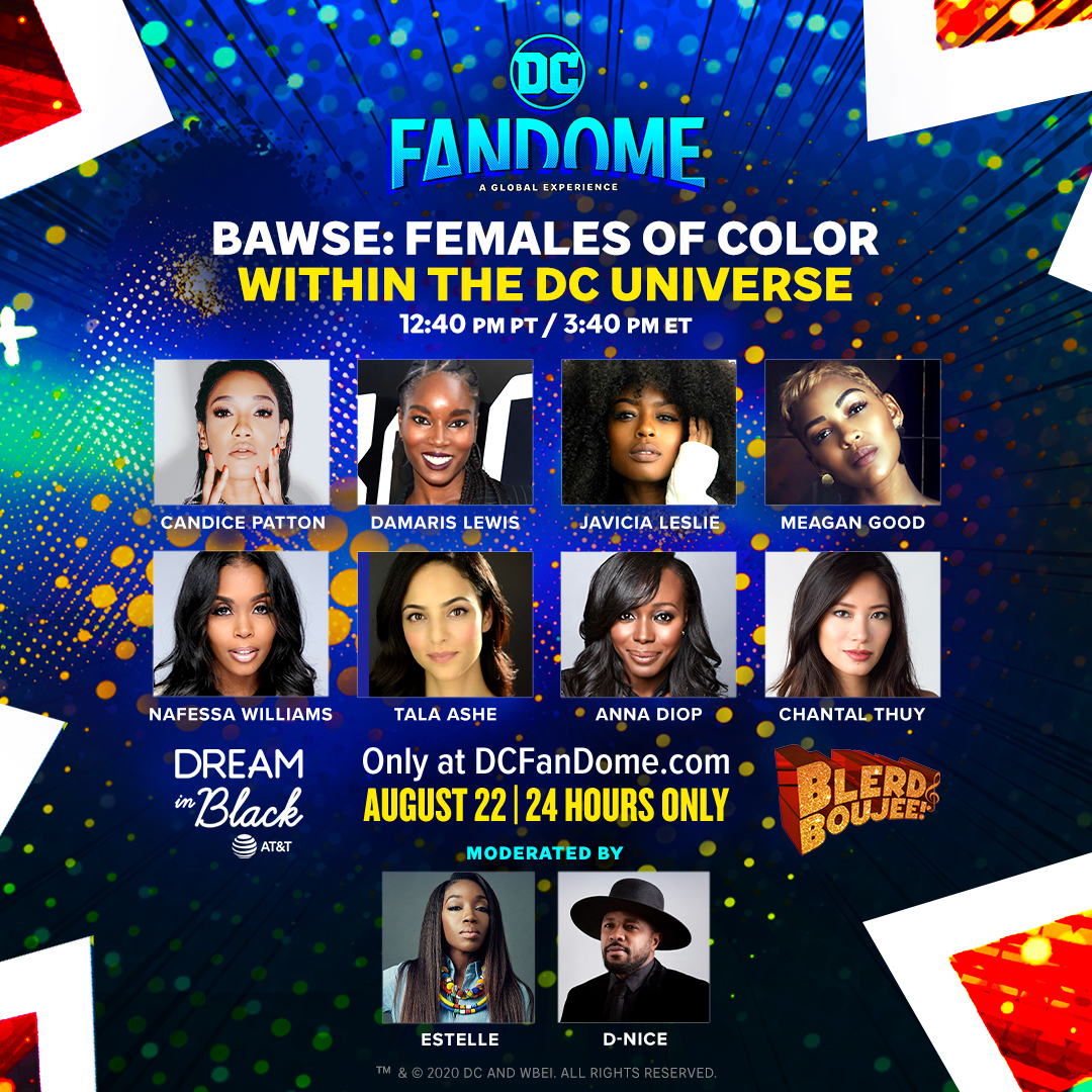 ATT's tweet photo. What's a BAWSE? Find out today at 3:40pm ET. @TheAnnaDiop, @CandicePatton, @Chantal_Thuy, @DamarisLewis, @djdnice , @EstelleDarlings, @JaviciaLeslie, @MeaganGood, @NafessaWilliams, and @TalaAshe at #DCFanDome #DreamInBlack #BlerdandBoujee @warnerbrostv 😉 https://t.co/Tvoj8YJ3C2