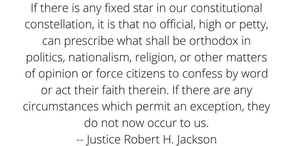Here's what the Supreme Court had to say about forcing students to say the pledge *at all* in 1943 (Jehovah's Witnesses believed the pledge to the flag to be idolatrous).