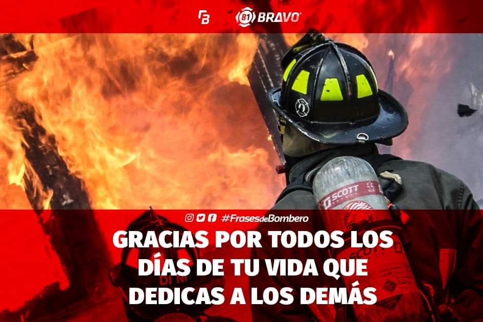 Frases de Bombero auf Twitter: "Feliz día hermanos bomberos, un placer  compartir con ustedes este amor, a "BOMBEROS" GRACIAS A TODOS POR CADA UNO  DE LOS DÍAS QUE DEDICAN A ARRIESGAR LA
