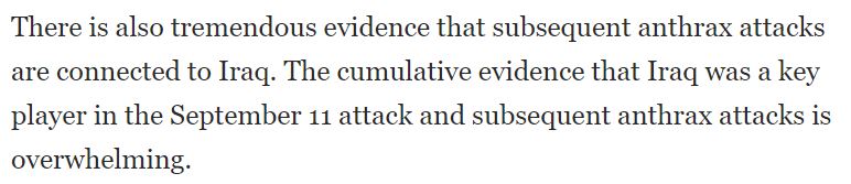 20\\OF COURSE, Bill Kristol’s Weekly Standard did its best to push the theory that Saddam was responsible for the anthrax attacks.  https://www.newsmax.com/pre-2008/mylroiesaddam-behind-the/2001/11/07/id/660589/