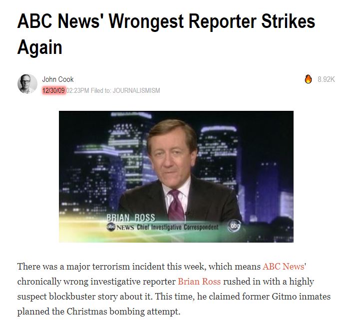 28\\And, unfortunately, we forgot how unreliable Brian Ross’ reporting could be. Back in 2009, Gawker was already referring to Ross as ABC’s “Wrongest Reporter.” https://gawker.com/5437245%2Fabc-news-wrongest-reporter-strikes-again